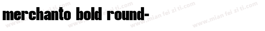 merchanto bold round字体转换